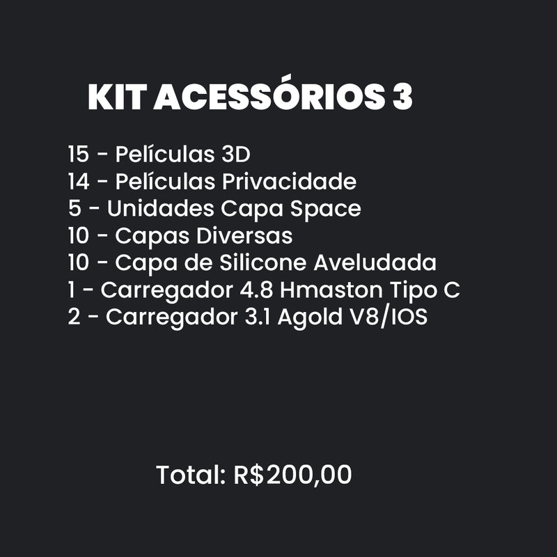 Kit Acessórios 3 R$200,00